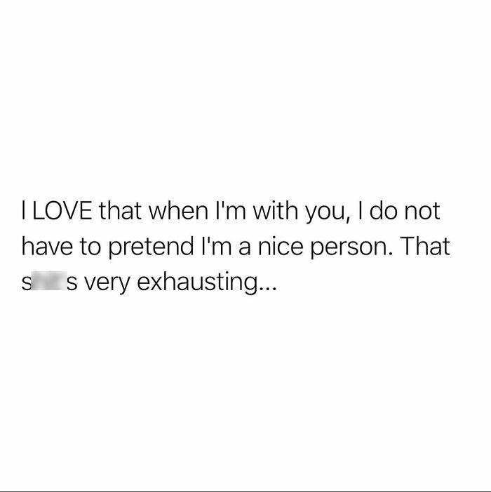 Relatable funny meme text about appreciating honesty and not pretending to be nice because it’s exhausting.
