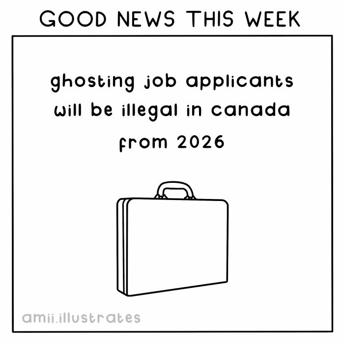 Good news this week: ghosting job applicants illegal in Canada from 2026, highlighting positive things that happened in the world.