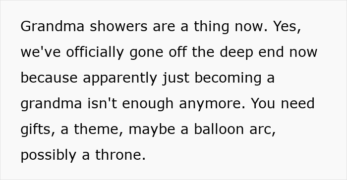 Text on a white background about people having strong opinions on grandmas having a baby shower to celebrate their new status. Text on a white background about people having strong opinions on grandmas having a baby shower to celebrate their new status.
