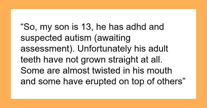 Dentist Sparks Trouble For Mom After Autistic Kid Says He Doesn’t Like Braces, She’s Confused