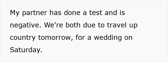 Text on a white background discussing preparing to travel for a wedding despite one partner testing negative for Covid. Text on a white background discussing preparing to travel for a wedding despite one partner testing negative for Covid.