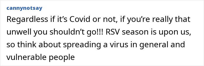 Comment warns against attending events while unwell, highlighting concerns about Covid and spreading the virus to vulnerable people.