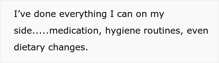 Text on a white background stating efforts made including medication, hygiene routines, and dietary changes about prone to infections. Text on a white background stating efforts made including medication, hygiene routines, and dietary changes about prone to infections.
