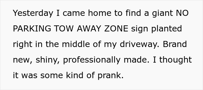 No parking tow away zone sign placed in the middle of a resident’s driveway by an entitled neighbor. No parking tow away zone sign placed in the middle of a resident’s driveway by an entitled neighbor.
