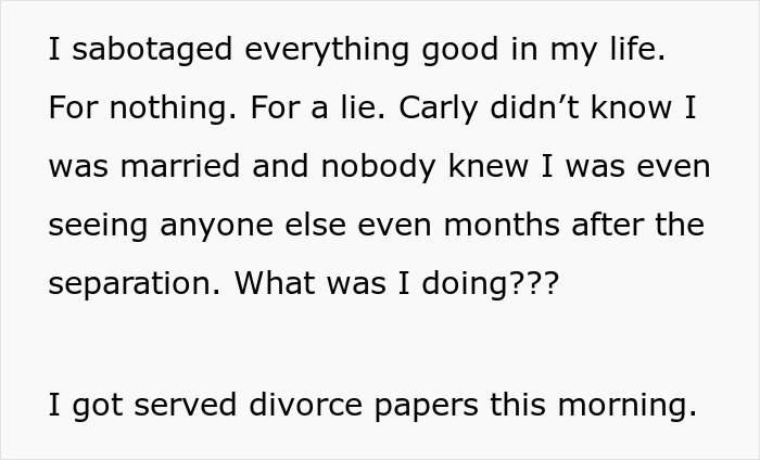 Text excerpt showing a man feeling guilty after ruining his marriage with an online affair and facing divorce papers. Text excerpt showing a man feeling guilty after ruining his marriage with an online affair and facing divorce papers.