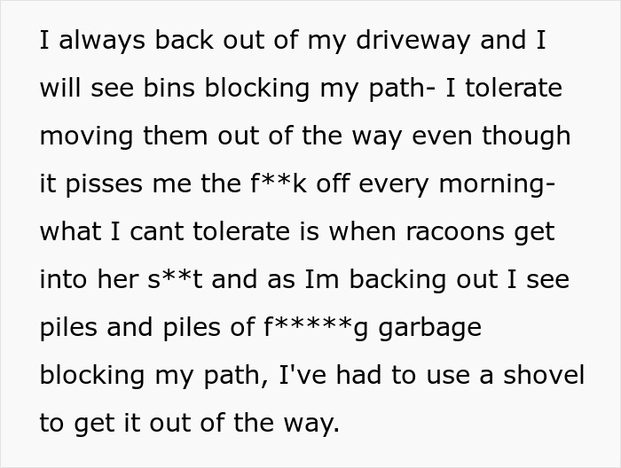 Neighbor’s driveway blocked by garbage bins repeatedly left by lady, causing frustration and obstacles when backing out. Neighbor’s driveway blocked by garbage bins repeatedly left by lady, causing frustration and obstacles when backing out.
