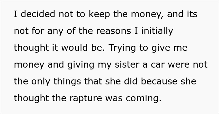 Text about deciding not to keep money related to the Christian rapture and giving money or a car to a sister. Text about deciding not to keep money related to the Christian rapture and giving money or a car to a sister.