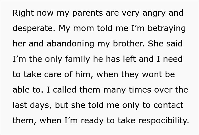 Text expressing parents' anger as son refuses to give up his life to care for autistic brother, leading to being cut out. Text expressing parents' anger as son refuses to give up his life to care for autistic brother, leading to being cut out.