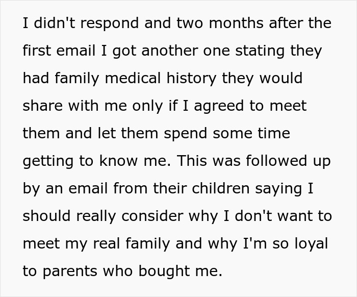 Email excerpts revealing a man’s birth family tries to connect, but he remains loyal to his adoptive parents. Email excerpts revealing a man’s birth family tries to connect, but he remains loyal to his adoptive parents.