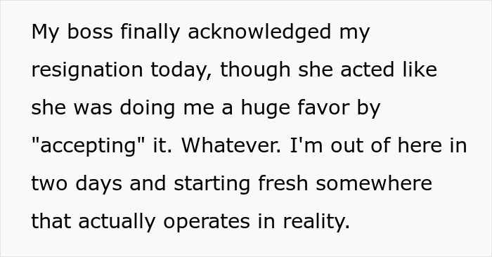 Text showing employee frustration as boss pretending never gave notice, finally acknowledging resignation with reluctance.