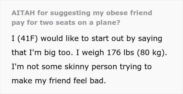 Text post discussing a woman suggesting her obese friend buy two seats for comfort on a flight. Text post discussing a woman suggesting her obese friend buy two seats for comfort on a flight.
