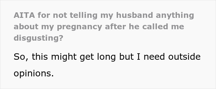 Text from a forum post about a husband calling his pregnant wife disgusting and being distant after. Text from a forum post about a husband calling his pregnant wife disgusting and being distant after.