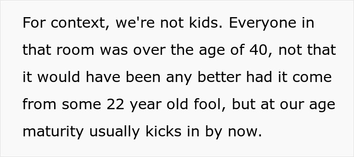 Text excerpt discussing maturity and age in a professional setting related to immediate termination and body-shaming incident. Text excerpt discussing maturity and age in a professional setting related to immediate termination and body-shaming incident.