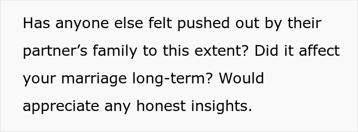 Text asking if anyone has felt pushed out by their partner’s family and if it affected their marriage, seeking honest insights about inlaws pushing boundaries divorce.