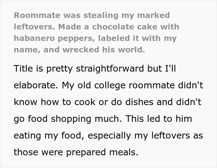 Roommate stealing leftovers led to baking a habanero cake to teach a spicy lesson about food theft.