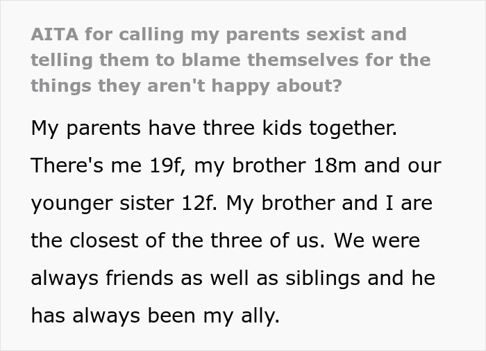 Text excerpt showing a 19-year-old forced to be a parent to her younger sister, feeling frustrated that her brother is not expected to. Text excerpt showing a 19-year-old forced to be a parent to her younger sister, feeling frustrated that her brother is not expected to.