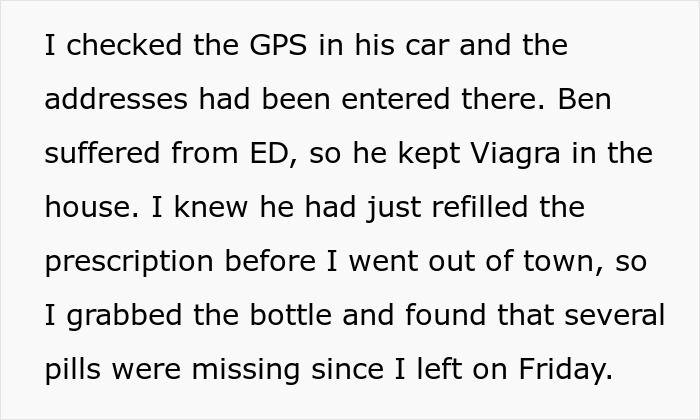 Text excerpt describing a woman upset after discovering her cheating ex by checking GPS and missing medication pills. Text excerpt describing a woman upset after discovering her cheating ex by checking GPS and missing medication pills.