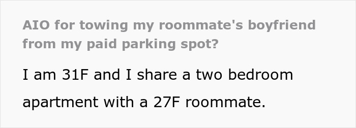 Woman gets revenge on roommate’s boyfriend for stealing parking spot by having his car towed overnight. Woman gets revenge on roommate’s boyfriend for stealing parking spot by having his car towed overnight.