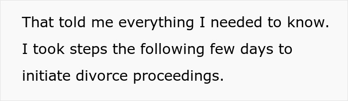 Text on a white background reading that someone decided to initiate divorce proceedings after learning everything they needed to know. Text on a white background reading that someone decided to initiate divorce proceedings after learning everything they needed to know.