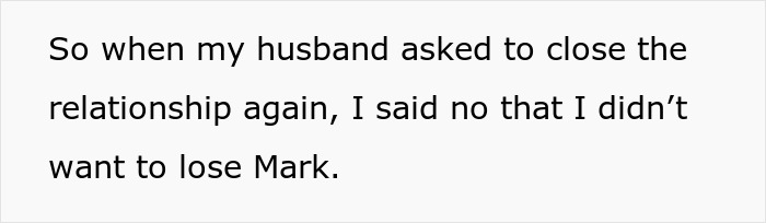 Text on a white background stating a wife refusing to close an open marriage to avoid losing her new man Mark.