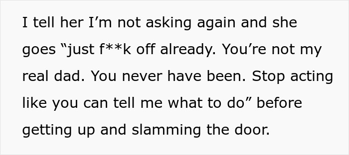 16YO Treats Stepdad Like A Doormat And Walking ATM, Gobsmacked When He Finally Says Enough’s Enough 16YO Treats Stepdad Like A Doormat And Walking ATM, Gobsmacked When He Finally Says Enough’s Enough