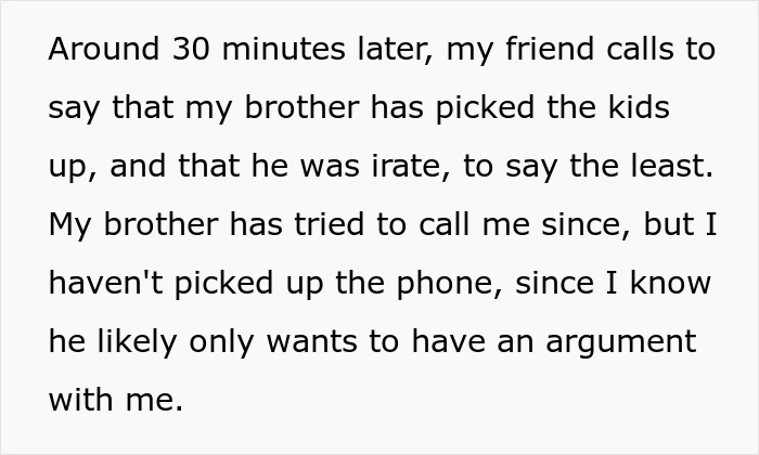 Text describing frustration after refusing to look after brother’s children and avoiding his calls to prevent argument. Text describing frustration after refusing to look after brother’s children and avoiding his calls to prevent argument.