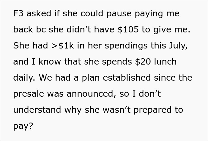 Text about a woman refusing to wait for friend to pay back money after a ticket presale plan was established. Text about a woman refusing to wait for friend to pay back money after a ticket presale plan was established.
