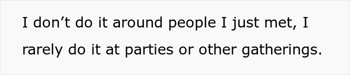 Text image with a quote about rarely doing something around people recently met or at gatherings. Text image with a quote about rarely doing something around people recently met or at gatherings.
