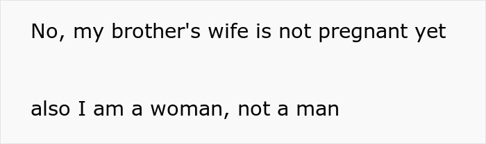 Text image stating a woman clarifies her brother's wife is not pregnant and she is a woman, not a man. Text image stating a woman clarifies her brother's wife is not pregnant and she is a woman, not a man.