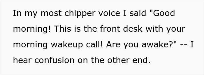 Text excerpt showing a morning wakeup call to hotel guests disturbing neighbors with ruckus, receiving early revenge. Text excerpt showing a morning wakeup call to hotel guests disturbing neighbors with ruckus, receiving early revenge.