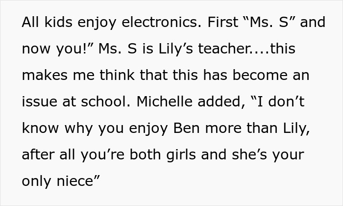 Sister accusing of favoring nephew over niece after discussions about enjoying electronics at school. Sister accusing of favoring nephew over niece after discussions about enjoying electronics at school.