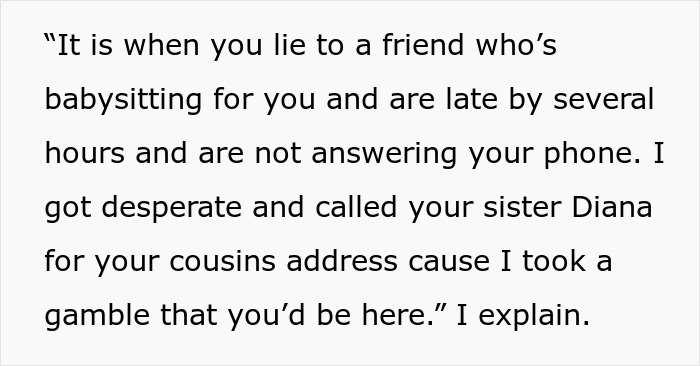 Text excerpt describing a mom lying to her friend babysitting and going MIA for hours without answering calls. Text excerpt describing a mom lying to her friend babysitting and going MIA for hours without answering calls.