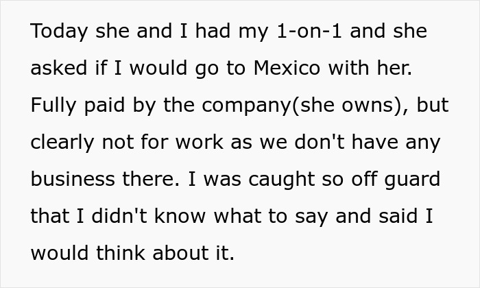 Text excerpt describing a boss invite vacation with her, mentioning a fully paid trip to Mexico not related to work. Text excerpt describing a boss invite vacation with her, mentioning a fully paid trip to Mexico not related to work.