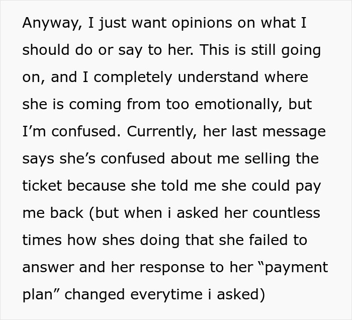 Text message discussing confusion over a friend who won’t pay back money and considerations to sell the ticket. Text message discussing confusion over a friend who won’t pay back money and considerations to sell the ticket.