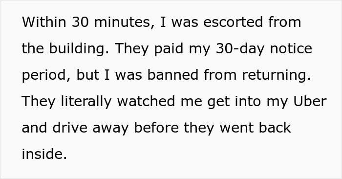 Text stating an employee was escorted from the building after quitting ahead of disciplinary hearing at toxic bosses' workplace. Text stating an employee was escorted from the building after quitting ahead of disciplinary hearing at toxic bosses' workplace.
