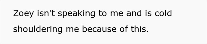 Text message reading Zoey isn't speaking to me and is cold shouldering me, relating to dad pulling funding for 17-year-old's trip. Text message reading Zoey isn't speaking to me and is cold shouldering me, relating to dad pulling funding for 17-year-old's trip.