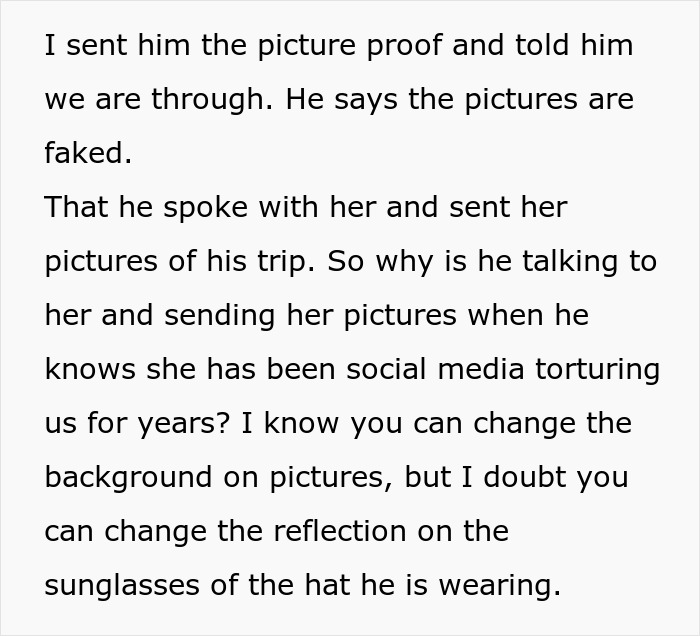 Text discussing breaking up over photograph proof with doubts about altered images and social media conflicts in a relationship. Text discussing breaking up over photograph proof with doubts about altered images and social media conflicts in a relationship.