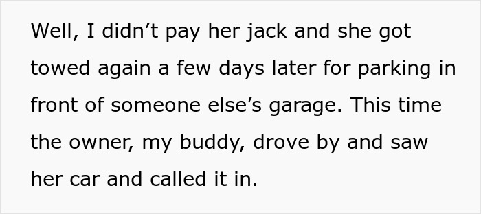 Text snippet showing a man recounting how his entitled neighbor’s car was towed for blocking a garage repeatedly. Text snippet showing a man recounting how his entitled neighbor’s car was towed for blocking a garage repeatedly.