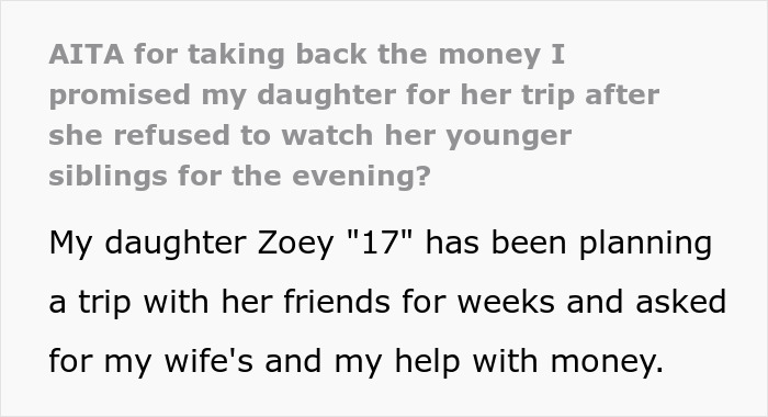 Excerpt about dad pulling funding for 17-year-old’s trip after choosing friend’s party over babysitting siblings. Excerpt about dad pulling funding for 17-year-old’s trip after choosing friend’s party over babysitting siblings.