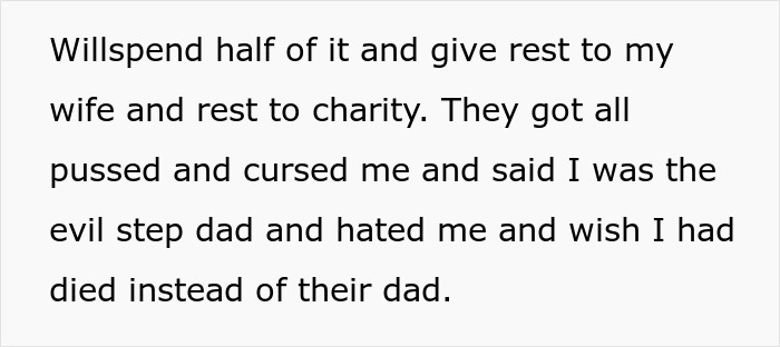 Text excerpt showing a stepdad explaining how stepkids treated him with indifference and rejected inheritance offers. Text excerpt showing a stepdad explaining how stepkids treated him with indifference and rejected inheritance offers.