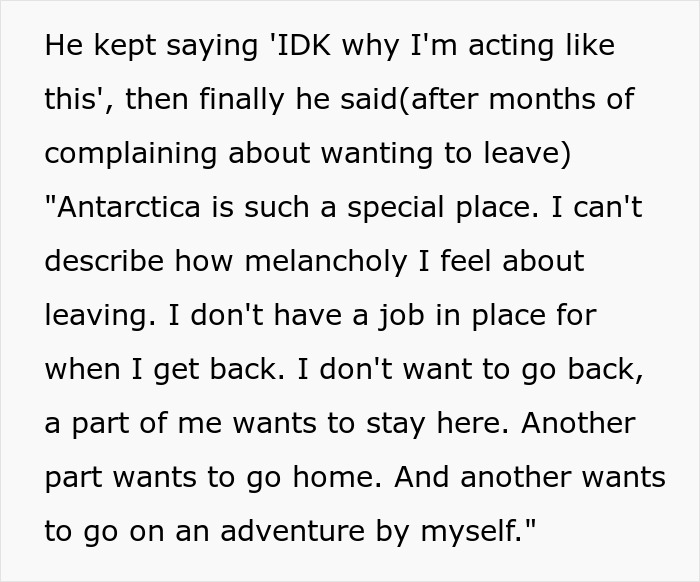 Text excerpt about a man reflecting on his conflicting feelings of leaving Antarctica during a long-distance romance scandal. Text excerpt about a man reflecting on his conflicting feelings of leaving Antarctica during a long-distance romance scandal.