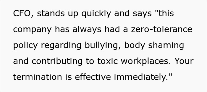 CFO enforces zero-tolerance policy, fires employee immediately for body-shaming comment in workplace. CFO enforces zero-tolerance policy, fires employee immediately for body-shaming comment in workplace.