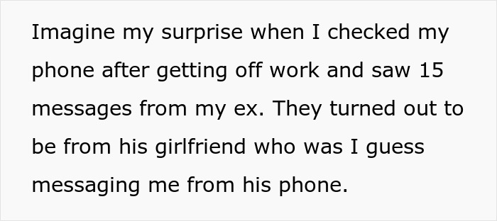 Text message on phone screen describing unexpected messages from ex’s girlfriend after work, showing harassment context. Text message on phone screen describing unexpected messages from ex’s girlfriend after work, showing harassment context.