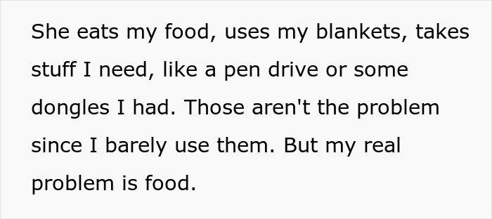 Text from a person describing issues with a serial food thief roommate causing trouble over stolen food. Text from a person describing issues with a serial food thief roommate causing trouble over stolen food.