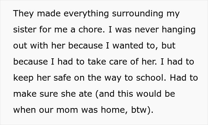 Text discussing a 19-year-old forced to be a parent to her little sister, feeling irked about unequal expectations from her brother. Text discussing a 19-year-old forced to be a parent to her little sister, feeling irked about unequal expectations from her brother.