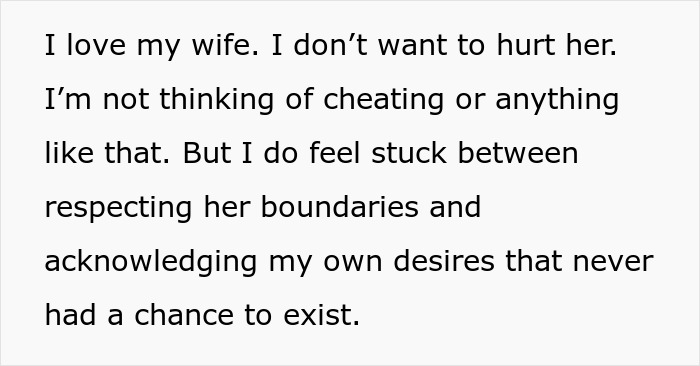 Text excerpt showing a husband expressing feeling stuck between respecting his wife’s intimacy boundaries and his own desires. Text excerpt showing a husband expressing feeling stuck between respecting his wife’s intimacy boundaries and his own desires.
