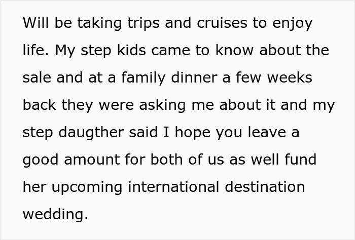 Text about stepkids showing indifference and expecting inheritance, with stepdad planning trips and denying their claims. Text about stepkids showing indifference and expecting inheritance, with stepdad planning trips and denying their claims.