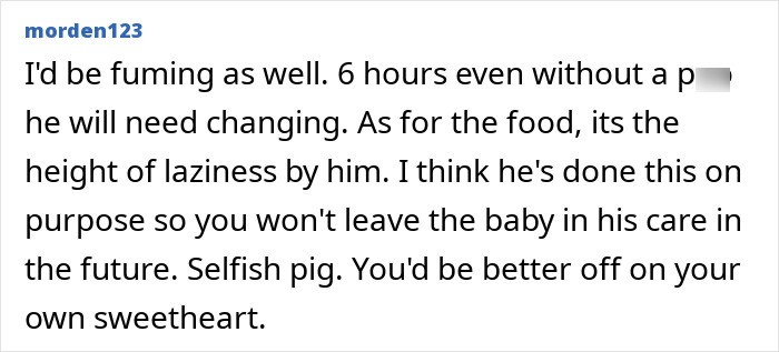 Comment criticizing a dad for forgetting to change his son's diaper and feed him while caring for the baby for the first time. Comment criticizing a dad for forgetting to change his son's diaper and feed him while caring for the baby for the first time.