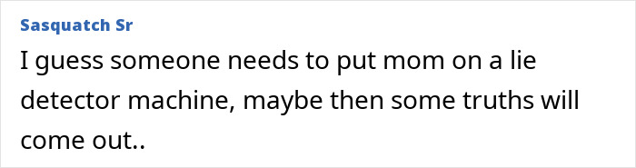 Comment by Sasquatch Sr expressing doubts about truthfulness in discussions around Bryan Kohberger's Idaho crimes case. Comment by Sasquatch Sr expressing doubts about truthfulness in discussions around Bryan Kohberger's Idaho crimes case.