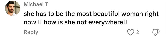 Comment by Michael T praising a woman as the most beautiful and questioning why she is not more widely known. Comment by Michael T praising a woman as the most beautiful and questioning why she is not more widely known.